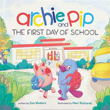 Archie and Pip The First Day of School